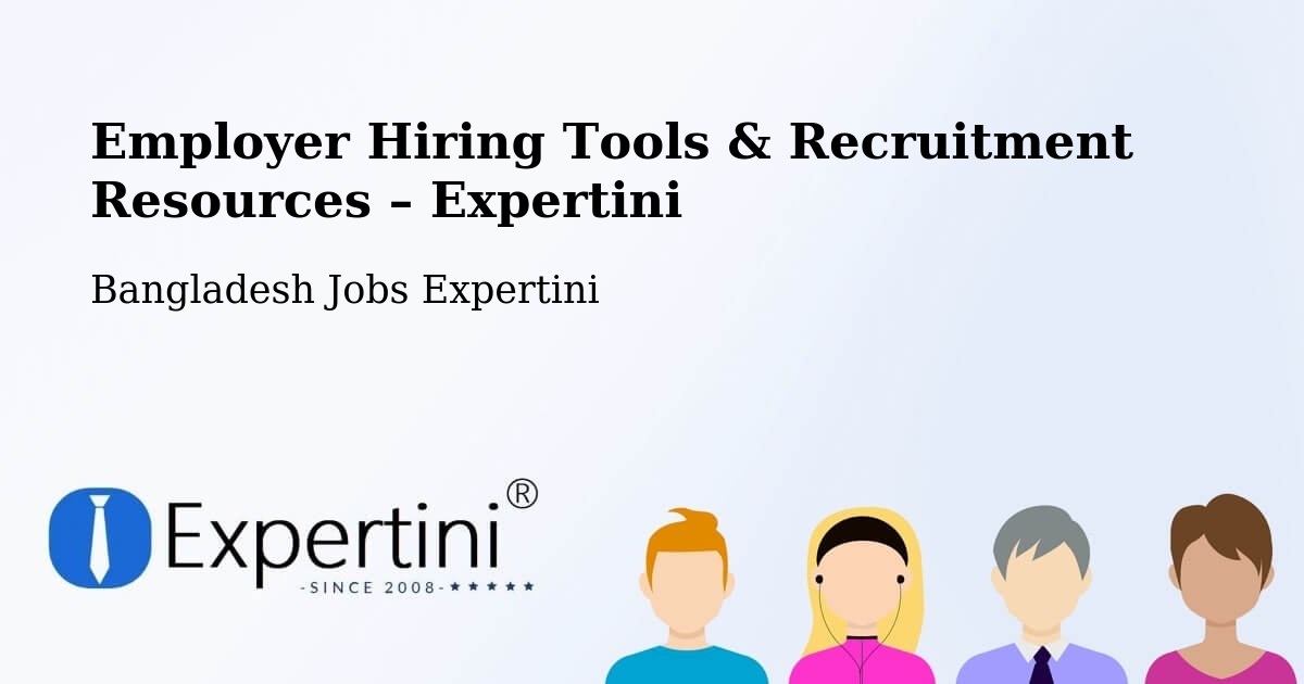 Employer Hiring Tools & Recruitment Resources – Mathba - Mathba, Bangladesh Jobs Expertini