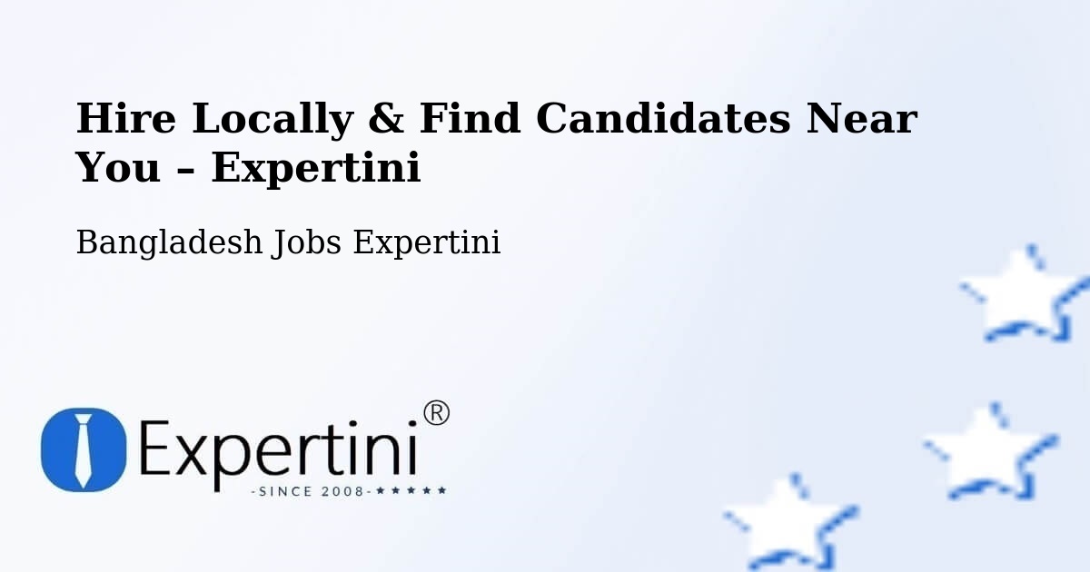 Hire Locally in Mathba – Find Qualified Candidates Near You - Mathba, Bangladesh Jobs Expertini