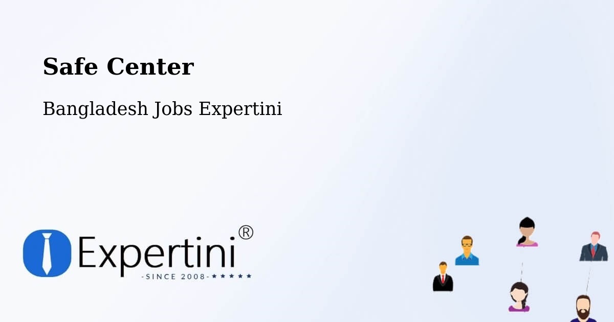Safety Center – Mathba - Bangladesh Jobs Expertini