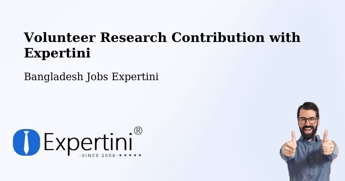 Volunteer Research Contribution Program – Mathba - Bangladesh Jobs Expertini